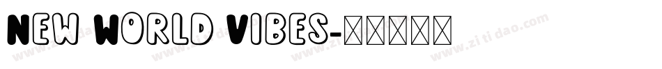 New World Vibes字体转换